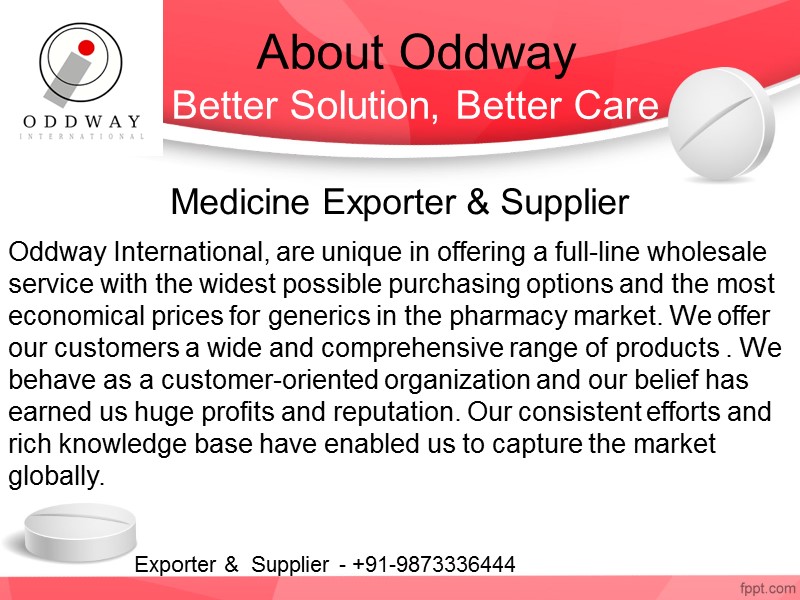 About Oddway Better Solution, Better Care Medicine Exporter & Supplier   Exporter &